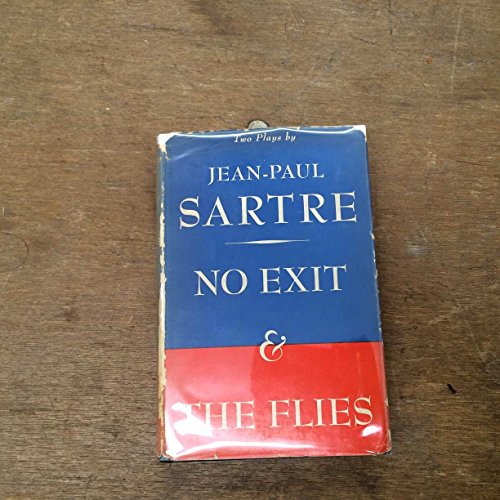 No Exit and the Flies, by Jean-Paul Sartre