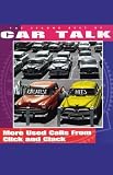 The Second Best of Car Talk: More Used Calls From Click and Clack The Second Best of Car Talk: More Used Calls From Click and Clack