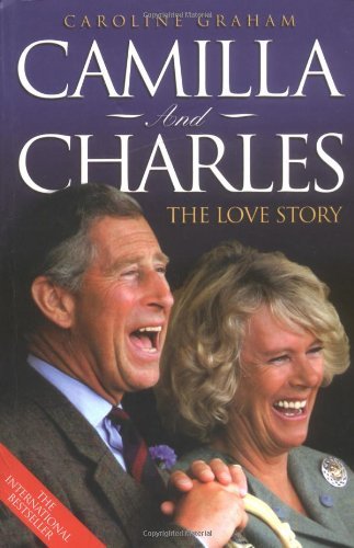 Camilla and Charles: The Love Story by Caroline Graham (31-Mar-2006) Paperback