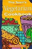 The Teen s Vegetarian Cookbook
