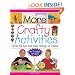 More Crafty Activities: Over 50 Fun and Easy Things to Make