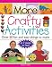 Books : More Crafty Activities: Over 50 Fun and Easy Things to Make in 7 Steps or Less