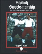 English Swordsmanship: The True Fight of George Silver