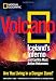 Volcano: Iceland's Inferno and Earth's Most Active Volcanoes