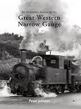 An illustrated history of the Great Western narrow gauge