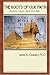 The Roots of Our Faith: Ancient Egypt And The Bible