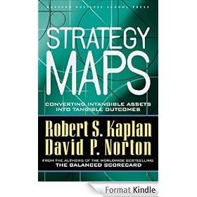 Strategy Maps: Converting Intangible Assets into Tangible Outcomes