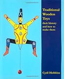 Traditional Wooden Toys: Their History and How to Make Them