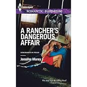 A Rancher's Dangerous Affair | [Jennifer Morey]