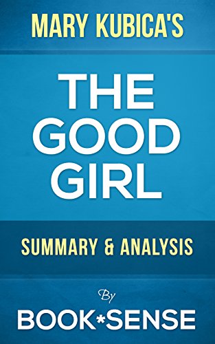 The Good Girl: by Mary Kubica | Summary & Analysis