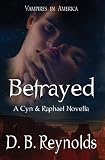 Betrayed (A Cyn & Raphael Novella)