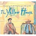 The Yellow House (Vincent Van Gogh & Paul Gauguin Side by Side) (Illustrated) (Hardcover)