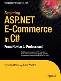 Beginning ASP.NET E-Commerce in C#: From Novice to Professional