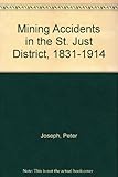 Mining accidents in the St Just district, 1831-1914