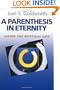 A Parenthesis in Eternity: Living the Mystical Life