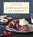 Perfect Pies & More: All New Pies, Cookies, Bars, and Cakes from America's Pie-Baking Champion: A Cookbook
