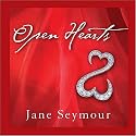 Open Hearts: If Your Heart Is Open, Love Will Always Find Its Way In