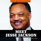 Meet Jesse Jackson (Civil Rights Leaders)