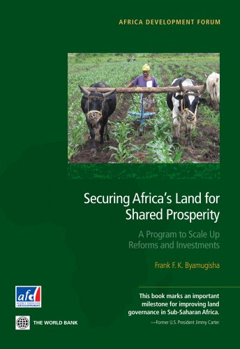 Securing Africa's Land for Shared Prosperity: A Program to Scale Up Reforms and Investments (Africa Development Forum)