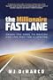 The Millionaire Fastlane: Crack the Code to Wealth and Live Rich for a Lifetime!