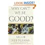 Why Can't We Be Good?