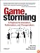Gamestorming: A Playbook for Innovators, Rulebreakers, and Changemakers