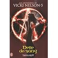 Une aventure de Vicki Nelson, Tome 5 : Dette de sang