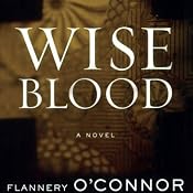 Wise Blood | [Flannery O’Connor]