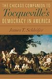 The Chicago companion to Tocqueville's Democracy in America