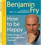 Books : How to be Happy: Seven Steps to Understanding Yourself