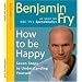 How to be Happy: Seven Steps to Understanding Yourself