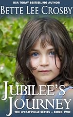 Jubilee's Journey (The Wyattsville Series Book 2)