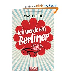 Ich werde ein Berliner: How to be a really hip German
