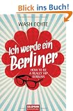 Ich werde ein Berliner: How to be a really hip German