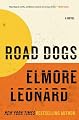 Road Dogs: A Novel