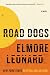 Road Dogs: A Novel