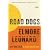 Road Dogs: A Novel