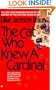 The Cat Who Knew a Cardinal