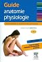 Guide anatomie-physiologie - Aides-soignants et auxiliaires de pu�riculture