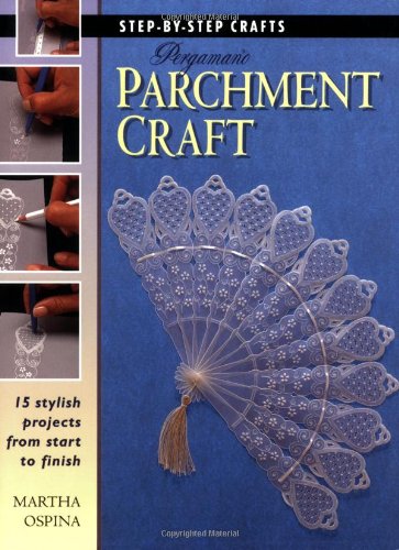 Pergamano Parchment Craft (Step By Step Crafts)
