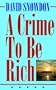 A Crime to be Rich