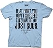 Eastbound & Down You Just Suck Light Blue T-shirt Tee