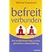 Befreit - Verbunden. Der buddhistische Weg zu einer gl�cklichen Liebesbeziehung