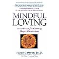Mindful Loving (10 Practices for Creating Deeper Connections) (Reprint) (Paperback)