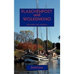 Flaschenpost und Wolkenkino: Vom Leben auf Schiffen