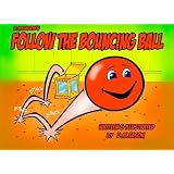 Follow The Bouncing Ball ~ D M Eason