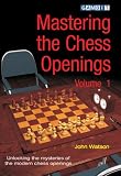 Mastering the Chess Openings: Unlocking the Mysteries of the Modern Chess Openings, Volume 1