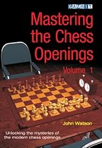 Mastering the Chess Openings - Volume 1