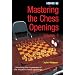 Mastering the Chess Openings - Volume 1