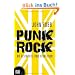 Punk Rock: Die Geschichte einer Revolution